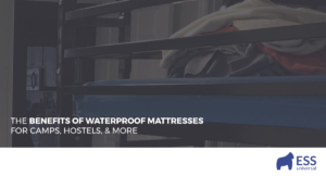 The Benefits of Waterproof Mattresses for Camps, Hostels, & More